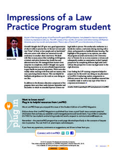 Impressions of a Law Practice Program student As part of the inaugural group of Law Practice Program (LPP) participants, I am pleased to have an opportunity to share my impressions with you. The LPP consists of four mont