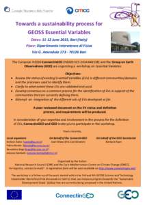 Towards a sustainability process for GEOSS Essential Variables Dates: 11-12 June 2015, Bari (Italy) Place: Dipartimento Interateneo di Fisica Via G. AmendolaBari The European H2020 ConnectinGEO (H2020-SC5-20