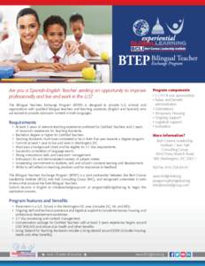 Are you a Spanish-English Teacher seeking an opportunity to improve professionally and live and work in the U.S? The Bilingual Teachers Exchange Program (BTEP) is designed to provide U.S. schools and organizations with q