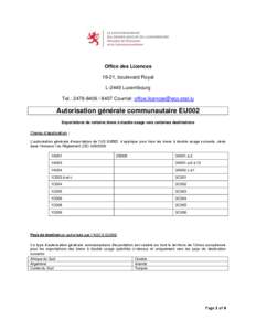 Office des Licences 19-21, boulevard Royal L-2449 Luxembourg Tel.: [removed]Courriel: [removed]  Autorisation générale communautaire EU002