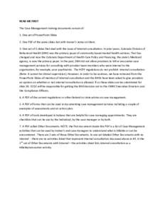 READ ME FIRST The Case Management training documents consist of: 1. One set of PowerPoint Slides 2. One PDF of the same slides but with trainer’s notes on them. 3. One set of 3 slides that deal with the issue of intern