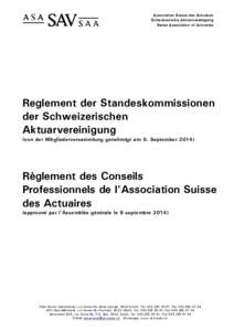 Association Suisse des Actuaires Schweizerische Aktuarvereinigung Swiss Association of Actuaries Reglement der Standeskommissionen der Schweizerischen