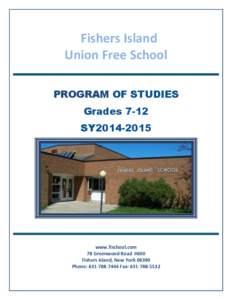 Fishers Island Union Free School PROGRAM OF STUDIES Grades 7-12 SY2014-2015
