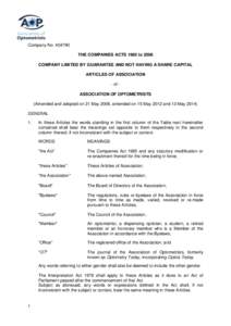 Company No: [removed]THE COMPANIES ACTS 1985 to 2006 COMPANY LIMITED BY GUARANTEE AND NOT HAVING A SHARE CAPITAL ARTICLES OF ASSOCIATION - of ASSOCIATION OF OPTOMETRISTS (Amended and adopted on 21 May 2008, amended on 15 M