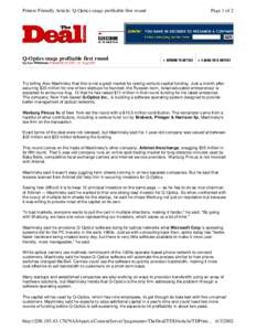 Printer Friendly Article: Q-Optics snags profitable first round  Page 1 of 2 Q-Optics snags profitable first round by Lou Whiteman Posted 02:45 EST, 12, Aug 2001