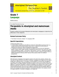 Grade 7 Language Viewpoints in Aboriginal and Mainstream Media Students analyse and compare Aboriginal and mainstream newspapers to determine the