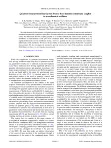 PHYSICAL REVIEW A 84, [removed]Quantum-measurement backaction from a Bose-Einstein condensate coupled to a mechanical oscillator S. K. Steinke,1 S. Singh,1 M. E. Tasgin,1 P. Meystre,1 K. C. Schwab,2 and M. Vengalat