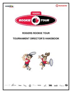 ROGERS ROOKIE TOUR TOURNAMENT DIRECTOR’S HANDBOOK MISSION STATEMENT:  