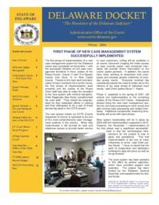 STATE OF DELAWARE DELAWARE DOCKET “The Newsletter of the Delaware Judiciary” Administrative Office of the Courts