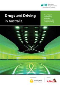 Drugs and Driving in Australia In partnership with  A survey of