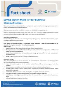 Saving Water: Make it Your Business Cleaning Practices Most commercial and industrial operations have a weekly or daily equipment and area cleaning requirement to maintain hygiene standards and good housekeeping practice