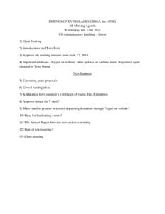 FRIENDS OF EVERGLADES CISMA, Inc. (FOE) 5th Meeting Agenda Wednesday, Jan. 22nd 2014 UF Administrative Building – Davie 1) Open Meeting 2) Introductions and Take Role