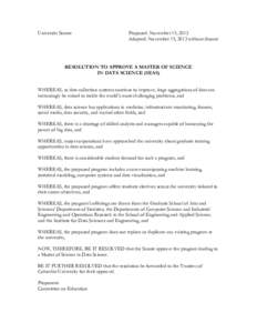 University Senate  Proposed: November 15, 2013 Adopted: November 15, 2013 without dissent  RESOLUTION TO APPROVE A MASTER OF SCIENCE