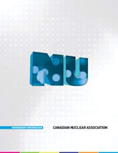 MEMBERSHIP INFORMATION  CANADIAN NUCLEAR ASSOCIATION CANADIAN NUCLEAR ASSOCIATION . MEMBERSHIP INFORMATION