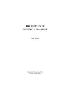 Law / Executive branch of the United States government / Constitutional law / Political philosophy / Unitary executive theory / United States law / President of the United States / Executive privilege / Article Two of the United States Constitution / Government / Presidency of the United States / Politics