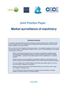 Joint Position Paper  Market surveillance of machinery Executive summary In view of the upcoming Market Surveillance Package (or Safety Package) CECE, CECIMO, CEMA