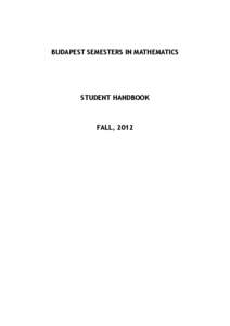 BUDAPEST SEMESTERS IN MATHEMATICS  STUDENT HANDBOOK FALL, 2012