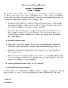 Cullman County Parks and Recreation  Clarkson Covered Bridge Visitor Guidelines We love the fact that you have chosen to visit our park and facilities. It has been brought to our attention that some patrons are not heedi