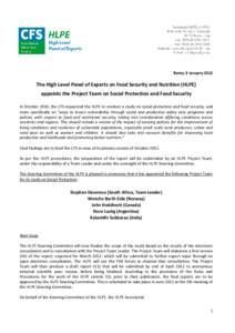 Rome, 9 January[removed]The High Level Panel of Experts on Food Security and Nutrition (HLPE) appoints the Project Team on Social Protection and Food Security In October 2010, the CFS requested the HLPE to conduct a study 