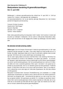 Øster Hassing Kær II Møllelaug I/S  Bestyrelsens beretning til generalforsamlingen Den 16. aprilMøllelaugets 3. ordinære generalforsamling blev afholdt den 19. april 2001 klpå