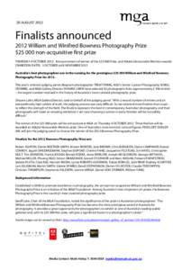 20 AUGUST[removed]Finalists announced 2012 William and Winifred Bowness Photography Prize $[removed]non-acquisitive first prize THURSDAY 4 OCTOBER 2012: Announcement of winner of the $[removed]Prize, and Adobe Honourable Menti