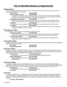 City of Glendale Directory of Departments Building Safety The Building Safety Department is the central resource for building construction and code information, plan review, permit issuance, and building construction ins