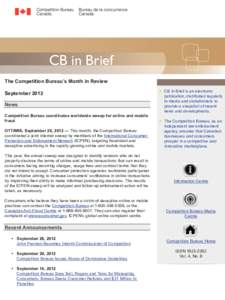 CB in Brief The Competition Bureau’s Month in Review September 2012 News Competition Bureau coordinates worldwide sweep for online and mobile fraud