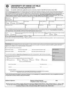 UNIVERSITY OF HAWAI`I AT HILO University Housing Application Form For priority consideration application must be received by: March 1 (Fall 2013) & October 4 (Spr[removed]Please complete the following application (for ass