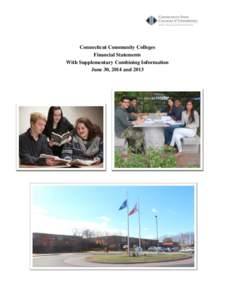 Connecticut Community Colleges Financial Statements With Supplementary Combining Information June 30, 2014 and 2013  Members of the Board of Regents for Higher