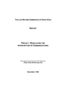 THE LAW REFORM COMMISSION OF HONG KONG  REPORT PRIVACY : REGULATING THE INTERCEPTION OF COMMUNICATIONS