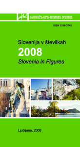 Slovenija v tevilkah 2008 Slovenia in Figures[removed]STATISTIÈNA ZNAMENJA IN KRAJAVE STATISTICAL SIGNS AND ABBREVATIONS