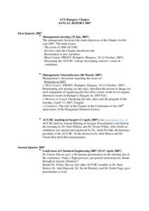 ACS Hungary Chapter ANNUAL REPORT 2007 First Quarter 2007  Management meeting (25 Jan, 2007) The management discussed the main objectives of the Chapter for the
