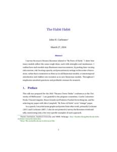 The Habit Habit John H. Cochrane∗ March 27, 2016 Abstract I survey the macro-finance literature related to “By Force of Habit.” I show how