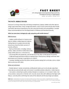 THE FACTS: MOBILE DEVICES Everyone’s on the go these days and taking smartphones, laptops, tablets and other devices along to get information, shop, manage documents, and of course communicate with friends and family. 