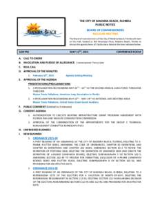 THE CITY OF MADEIRA BEACH, FLORIDA PUBLIC NOTICE BOARD OF COMMISSIONERS REGULAR MEETING The Board of Commissioners of the City of Madeira Beach, Florida will meet at City Hall, located at 300 Municipal Drive, Madeira Bea