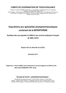 COMITE DE COORDINATION DE TOXICOVIGILANCE Président : Dr Robert GARNIER (CAPTV Paris) ; Vice-président : Dr Philippe SAVIUC (CTV Grenoble) Secrétariat : Dr Sandra Sinno-Tellier (InVS) CAPTV Angers, CAPTV Bordeaux, CTV