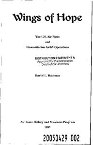 X0i1g;s of Hope The U.S. Air Force and Humanitarian Airlift Operations  DISTRIBUTION STATEMENT A