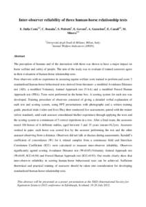 Inter-observer reliability of three human-horse relationship tests E. Dalla Costa1,2, C. Bonaita1, S. Pedretti1, E. Govoni1, A. Guzzeloni1, E. Canali1,2, M. Minero1,2 1  Università degli Studi di Milano, Milan, Italy;