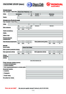 Zgłoszenie szkody (lekarz) Ubezpieczający: Imię i nazwisko / nazwa firmy Diners Club Polska Sp. z o.o. Adres:  Senatorska
