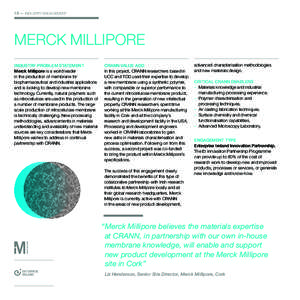 18 ­— INDUSTRY ENGAGEMENT  Merck Millipore INDUSTRY PROBLEM STATEMENT Merck Millipore is a world leader in the production of membrane for