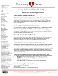 Alternative Sentencing Fact Sheet What is Alternative Sentencing Program (ASP)? ASP has been a program of Community Connect since[removed]When clients are sentenced in Court to complete Community Service, Domestic Violence