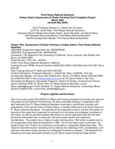 Point Reyes National Seashore Drakes Estero Assessment of Oyster Farming Final Completion Report March[removed]revised May[removed]Co-PI Professor Deborah L. Elliott-Fisk, UC Davis Co-PI Dr. Sarah Allen, Point Reyes National