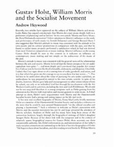 Gustav HoIst, William Morris and the Socialist Movement Andrew Heywood Recenrly, two articles have appeared on the subject of William Morris and music. Lesley Baker has argued convincingly that Morris did enjoy music dee