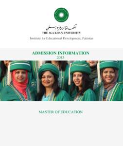 Institute for Educational Development, Pakistan  ADMISSION INFORMATIONMASTER OF EDUCATION