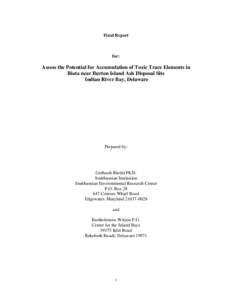 Final Report  for: Assess the Potential for Accumulation of Toxic Trace Elements in Biota near Burton Island Ash Disposal Site