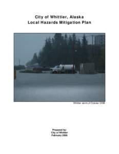 City of Whittier, Alaska Local Hazards Mitigation Plan Whittier storm of October[removed]Prepared by: