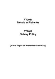 FY2011 Trends in Fisheries FY2012 Fishery Policy