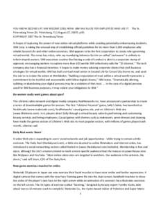 YOU KNOW SECOND LIFE HAS BECOME COOL NOW: IBM HAS RULES FOR EMPLOYEES WHO USE IT. The St. Petersburg Times (St. Petersburg, FL) (August 27, 2007): p3D. COPYRIGHT 2007 The St. Petersburg Times In hopes of capturing the po