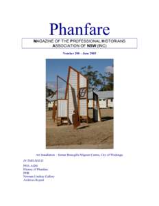 Phanfare MAGAZINE OF THE PROFESSIONAL HISTORIANS ASSOCIATION OF NSW (INC) Number 200 – June[removed]Art Installation – former Bonegilla Migrant Centre, City of Wodonga.