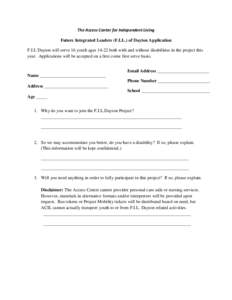 The Access Center for Independent Living Future Integrated Leaders (F.I.L.) of Dayton Application F.I.L Dayton will serve 16 youth ages[removed]both with and without disabilities in the project this year. Applications will